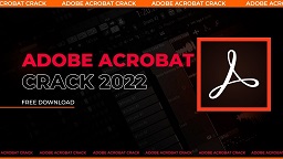 Adobe Acrobat 22.002.20212 Crack + Keygen {Win/Mac} 2023